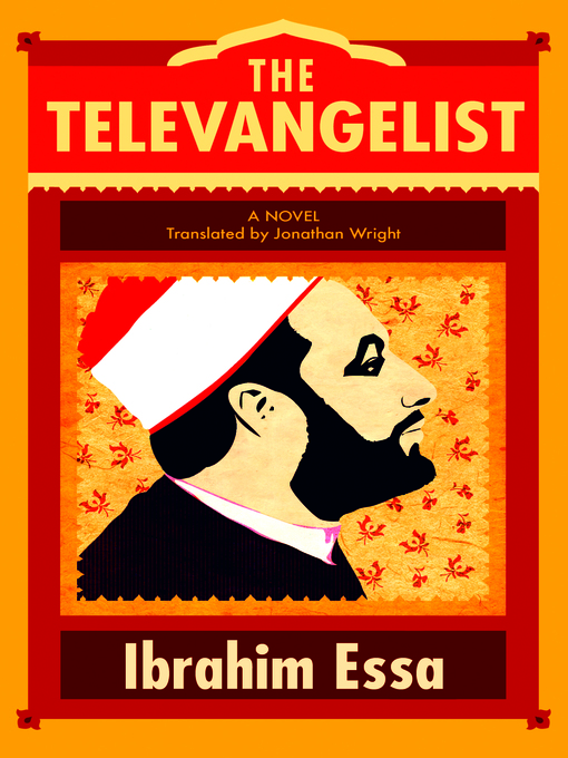 Title details for The Televangelist by Ibrahim Essa - Available